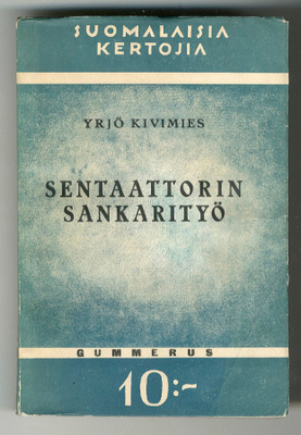 Yrjö Kivimies: Sentaattorin sankarityö