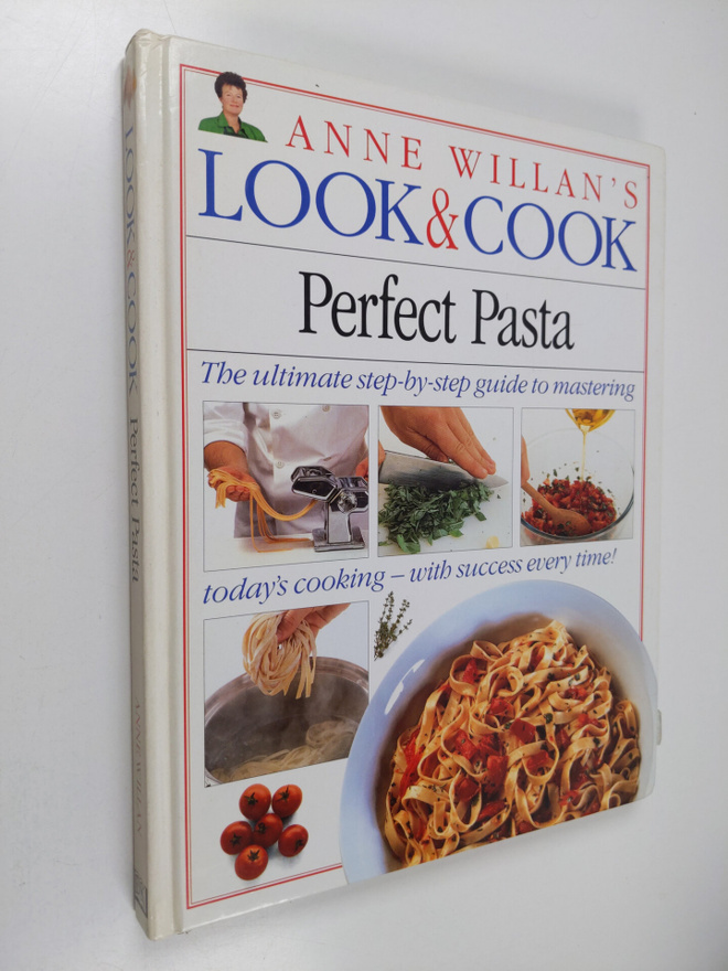 Anne Willan : Anne Willan's Look & Cook - Perfect Pasta