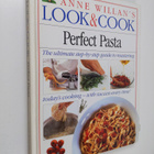 Anne Willan : Anne Willan's Look & Cook - Perfect Pasta - pikkukuva 1