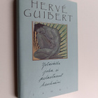 Herve Guibert : Ystävälle joka ei pelastanut henkeäni - pikkukuva 1