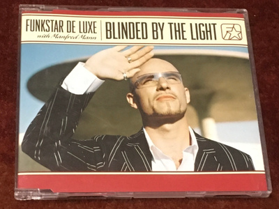 FUNKSTAR DE LUXE - BLINDED BY THE LIGHT - - CD SINGLE
