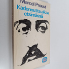 Marcel Proust : Kadonnutta aikaa etsimässä : Swannin tie ... - pikkukuva 1
