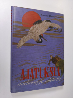 Hannu (koonnut) Tarmio : Ajatuksia miehestä ja miehelle