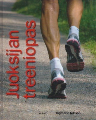 Ingmarie Nilsson: Juoksijan treeniopas