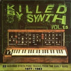 Killed By Synth Vol 1.5 – 22 Nervous Synth Punk Tracks 77-83 - pikkukuva 1