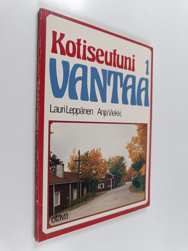 Kotiseutuni Vantaa 1 : Historian lukemisto 5. ja 6. luokalle
