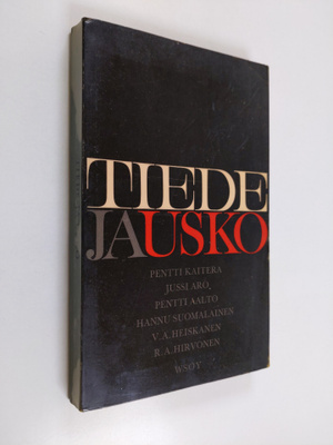 Pentti Kaitera. : Tiede ja usko : kuusi tutkielmaa