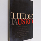 Pentti Kaitera. : Tiede ja usko : kuusi tutkielmaa - pikkukuva 1