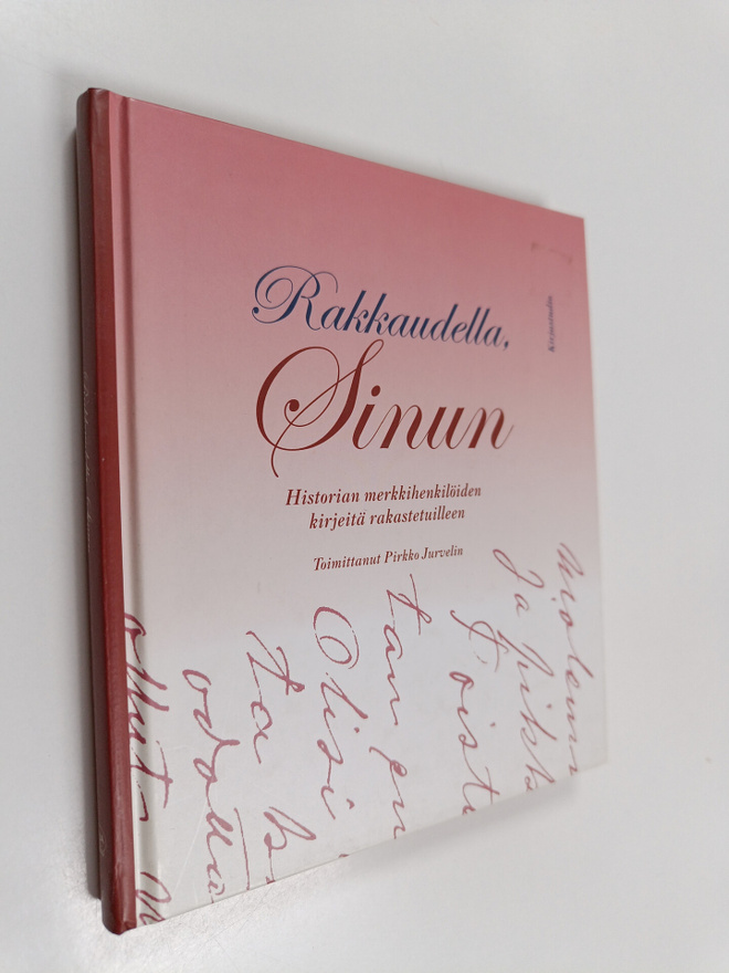 Rakkaudella, Sinun : historian merkkihenkilöiden kirjeitä...