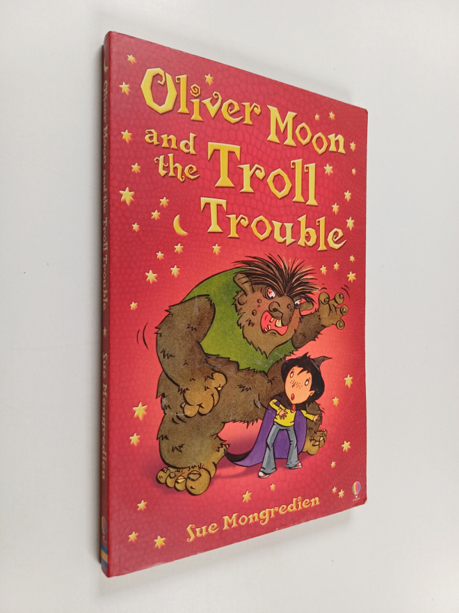 Sue Mongredien : Oliver Moon and the Troll Trouble