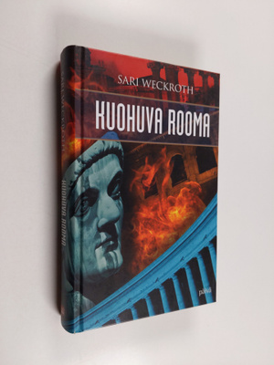 Sari Weckroth : Kuohuva Rooma