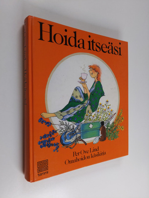 Per Ove Lind : Hoida itseäsi : omahoidon käsikirja