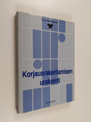 Korjausrakentamisen urakointi : Suomen rakennuttajaliiton...