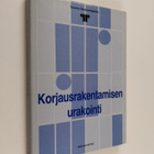Korjausrakentamisen urakointi : Suomen rakennuttajaliiton... - pikkukuva 1