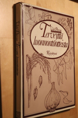 Vicki Peterson : Terveyttä luonnontuotteista ( 1.p. 1979 kp)
