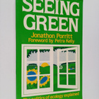 Jonathon Porritt : Seeing green : the politics of ecology... - pikkukuva 1