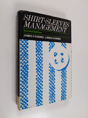 James F. Evered : Shirt-sleeves management