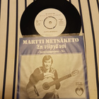 Martti Metsäketo – En Viipyä Voi 7" orig 1978 rare mint - pikkukuva 1