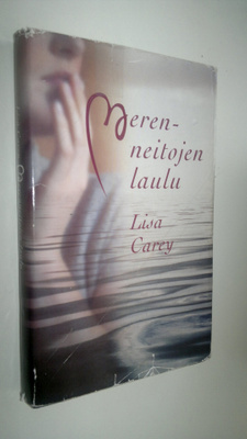 Lisa Carey : Merenneitojen laulu