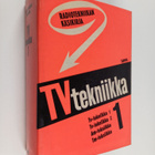 Radiotekniikan käsikirja : Televisiotekniikka 1 - pikkukuva 1