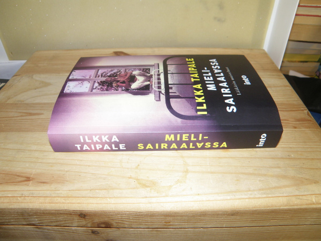 Ilkka Taipale Mielisairaalassa (nidottu)