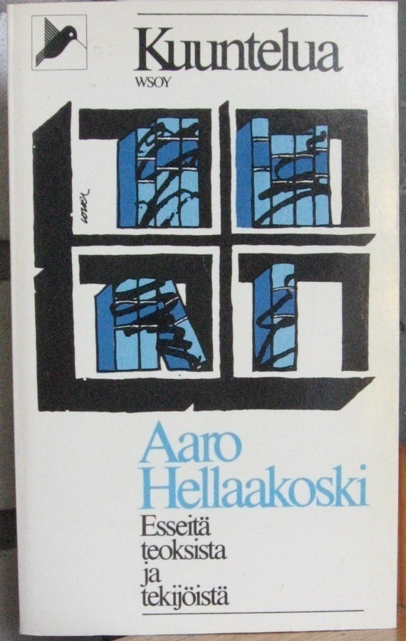 Aaro Hellaakoski: Kuuntelua, Wsoy 1983. 2p. 301 s.