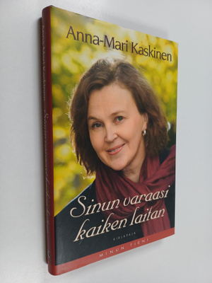 Anna-Mari Kaskinen : Sinun varaasi kaiken laitan