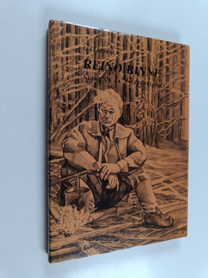 Elli Leskelä : Reino Rinne 1913-1953 : nuoruus ja vaellus...