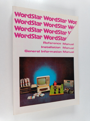 WordStar : Reference Information Manual, Reference Manual...