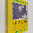 Eino ym. (toim.) Isohanni : Maa on ikuinen : Viljami Kall... - pikkukuva 1