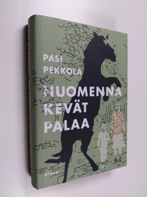 Pasi Pekkola : Huomenna kevät palaa