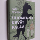 Pasi Pekkola : Huomenna kevät palaa - pikkukuva 1