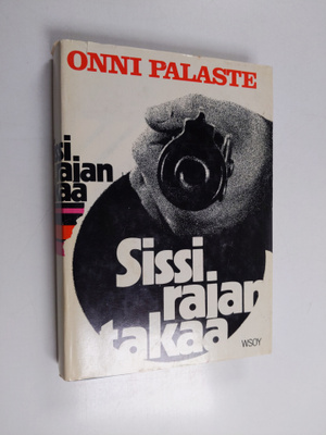 Onni Palaste : Sissi rajan takaa