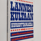 Martti (toim.) Montonen : Lännen kultaan kurkottamassa : ... - pikkukuva 1