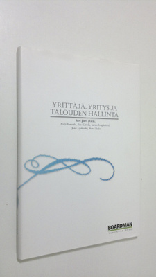 Sari Järvi : Yrittäjä, yritys ja talouden hallinta
