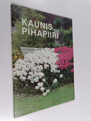 Leo Lindholm : Kaunis pihapiiri : Oikea kasvi oikealle pa...