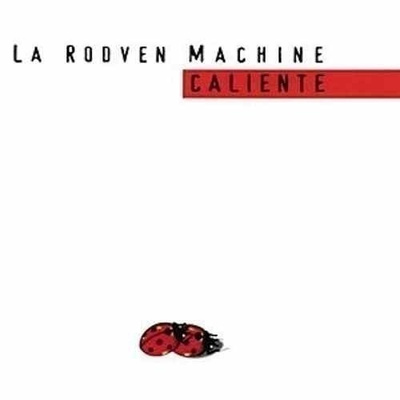 LA RODVEN MACHINE :: CALIENTE :: CD ALBUM
