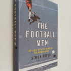 Simon Kuper : The Football Men - Up Close with the Giants... - pikkukuva 1