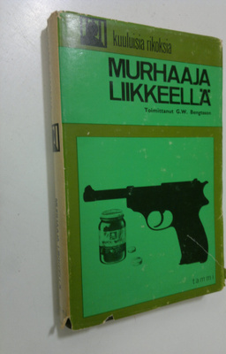 Georg W. (toim.) Bengtsson : Murhaaja liikkeellä