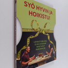 Syö hyvin ja hoikistu! Laihdutusruoka ei ole koskaan mais... - pikkukuva 1