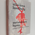 Ulla-Lena Lundberg : Metsästäjän hymy : matkoja kalliotai... - pikkukuva 1