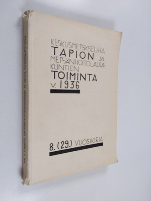 Keskusmetsäseura Tapion ja metsänhoitolautakuntien toimin...