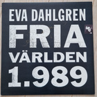 Eva Dahlgren Fria världen 1.989 LP - pikkukuva 1