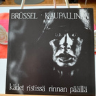 BRUSSEL KAUPALLINEN: Kädet ristissä rinnan..*FIN 1994 - pikkukuva 1