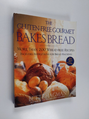 Bette Hagman : The Gluten-Free Gourmet Bakes Bread