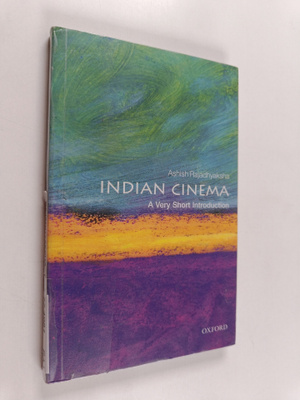 Ashish Rajadhyaksha : Indian cinema : a very short introd...