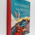 Tauno Karilas : Maapallo vaarassa : seikkailukertomus - pikkukuva 1