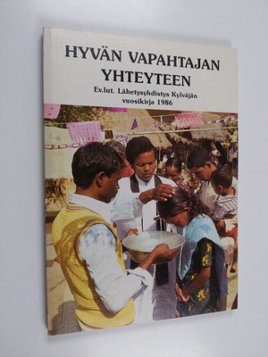 Juhani Lindgren : Hyvän Vapahtajan yhteyteen : Ev.lut. Lä...