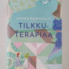 Minna Haapasalo : Tilkkuterapiaa : romaani - pikkukuva 1