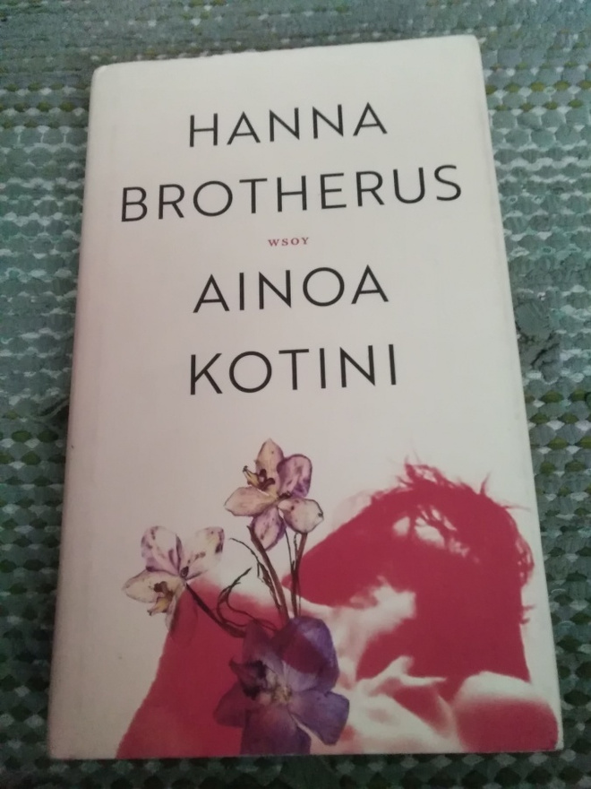 Hanna Brotherus: Ainoa kotini -eka painos-